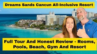Dreams Sands Cancun All-Inclusive Resort - Honest Review - Rooms, Pools, Beach, Gym And Shows