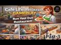 Cafe Life: Restaurant Game - Gameplay Walkthrough Part 3 - Create Your Dream Cafe (iOS, Android).