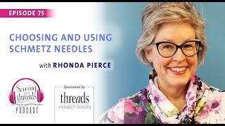 Choosing and Using Schmetz Needles, with Rhonda Pierce | Episode 75 by Threads Sewing 931 views 2 months ago 36 minutes