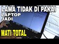 MENGATASI LAPTOP MATI TOTAL LAMA TIDAK DI PAKAI
