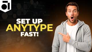 How To Set Up Anytype (2026 Tutorial) [Step By Step Guide]