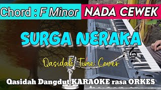 SURGA NERAKA - Versi Dangdut KARAOKE ADEM Rasa ORKES || Nada Cewek