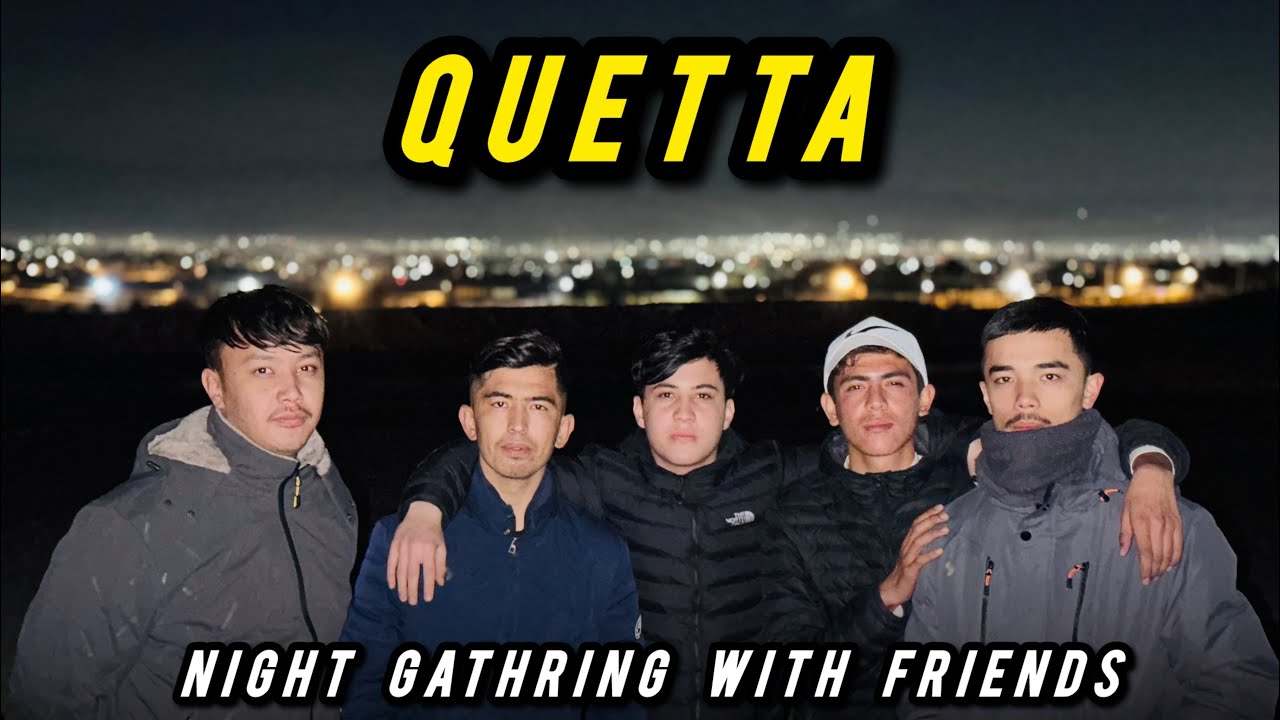 Quetta✌️|| Night Gathring With Friends || Funny Vlog || Enjoyment || Asgharz Vlog