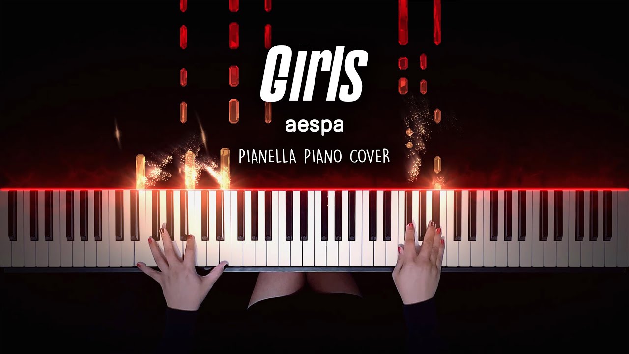 aespa - Girls | Piano Cover by Pianella Piano
