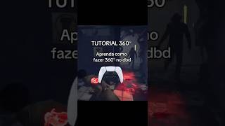 Tutorial 360° no Console 🧡 #dbd  #deadbydaylight #dbdshorts #dbd360