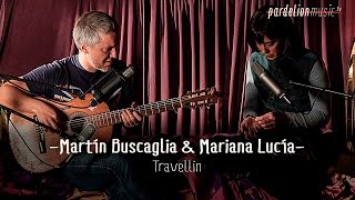 Martín Buscaglia & Mariana Lucía - Travellin` (Live on PardelionMusic.tv) chords