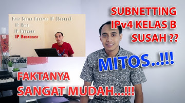 [Tips Komputer dan Jaringan] Tutorial Subnetting IPv4 kelas B yang cepat dan mudah
