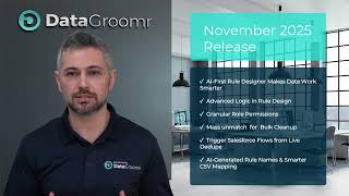 DataGroomr November 2025 Release: AI Rule Builder, Mass Unmatch &amp; Salesforce Flow Automation