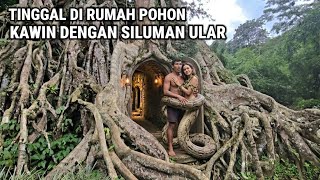 Ngeri !! Kisah Nyata Pak Mistu Tinggal Dirumah Dalam Pohon Menikah dengan Siluman Ular
