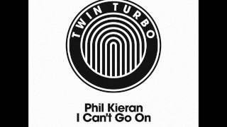 Phil Kieran - I Can't Go On