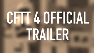CFTT 4 [OFFICIAL TRAILER]