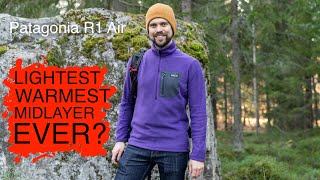 Patagonia R1 Air  THE lightest and warmest Midlayer ever?