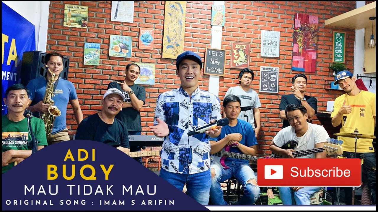 MAU TIDAK MAU Cover By ADI BUQY Live Cover Dangdut New Lebista YouTube