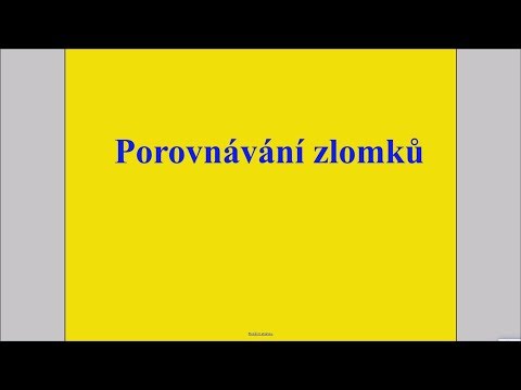 Video: Jak Porovnávat Zlomky, Aniž Bychom Je Přivedli Ke Společnému Jmenovateli