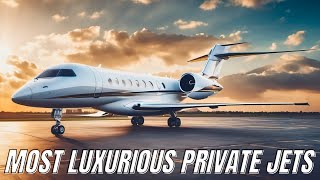 Top 10 Most Expensive Private Jets in the World 2024