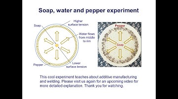 A cool experiment with soap, water and pepper teaches about additive manufacturing and welding