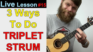 Learn 3 Ways to do the Triplet Strum on Ukulele!