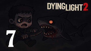 Dying Light 2 Reloaded Edition Gameplay Walkthrough Part 7 - No Commentary