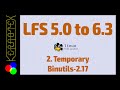 02 Temporary Binutils-2.17 - Linux From Scratch 5.0 to 6.3