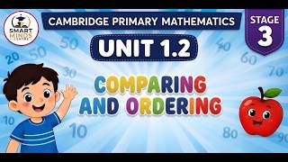 Cambridge Primary Maths Stage 3 | Unit 1 Numbers to 1000 | Unit 1.2 Comparing and ordering