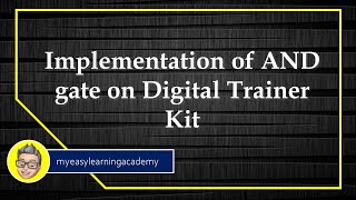 Implementation Of Basic And Gate Digital Trainer Kit