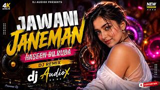 Jawani Janeman Haseen Dilruba | DJ AudioX Remix | Bollywood DJ Remix 2026 | Party Dance Mix