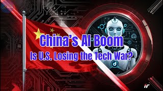 From TikTok to DeepSeek: China’s AI Boom & America’s Big Fear