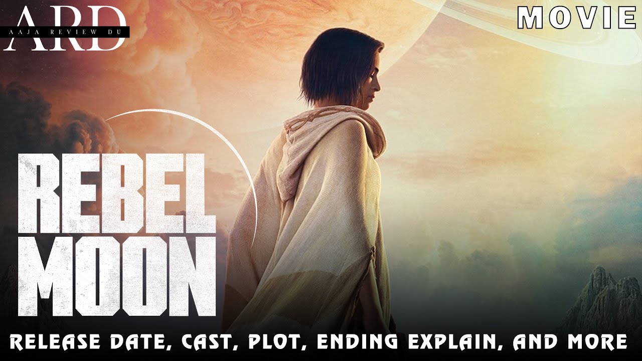 Rebel Moon: Release date, cast, plot