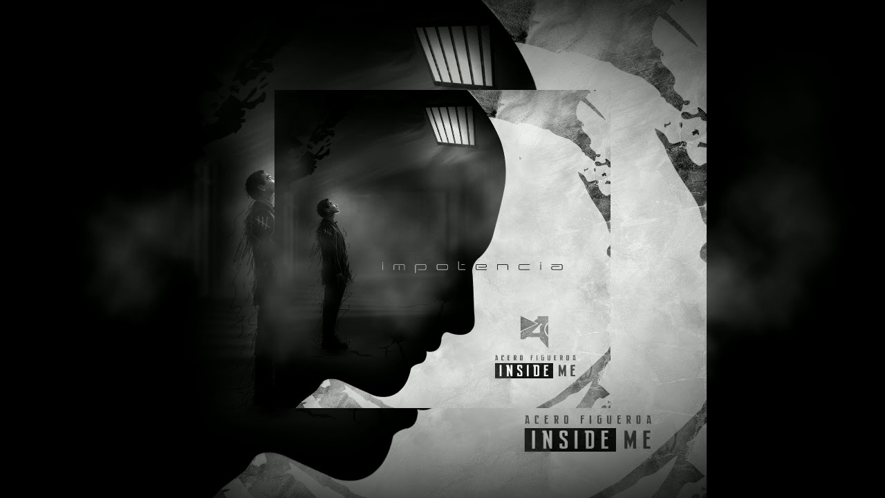 Watch Acero Figueroa - Impotencia😠 (InsideMe)💿 on YouTube Watch Acero Figueroa - Impotencia😠 (InsideMe)💿 on YouTube