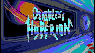 Deathless Hyperion Walkthrough - Ep. 1