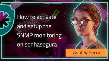 How to activate and setup the SNMP monitoring on senhasegura