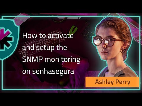 How to activate and setup the SNMP monitoring on senhasegura