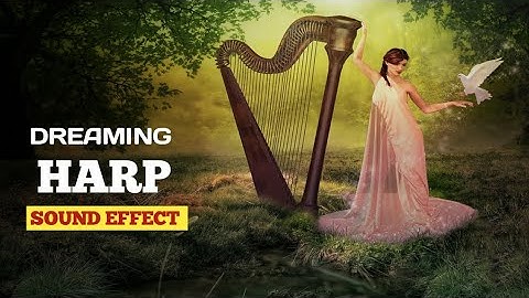dreaming harp sound effect|harp sound