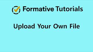 Upload a File on Formative