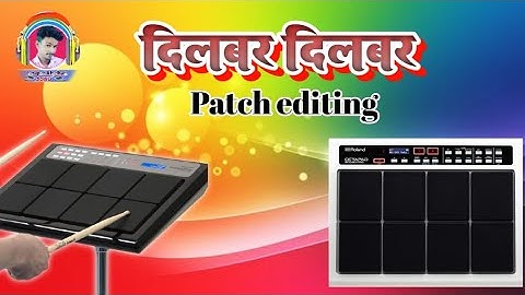 Old Song Dilbar dilbar Lesson 2 Patch Editing/Octapad SPD 20 Pro/Use 🎧
