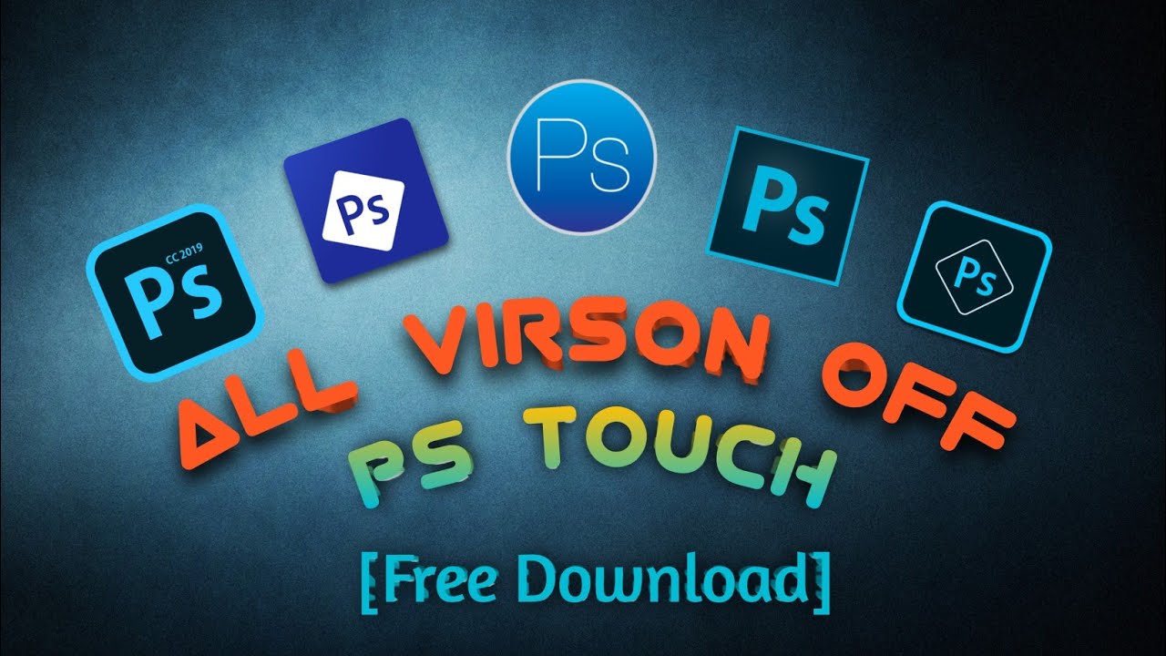 Ps Touch All🔥VersionsFree Download😍For AndroidBy Papai Gallary