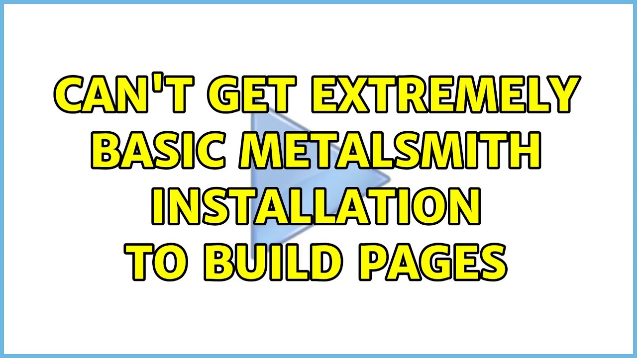 Can't get extremely basic metalsmith installation to build pages (2 Solutions!!)