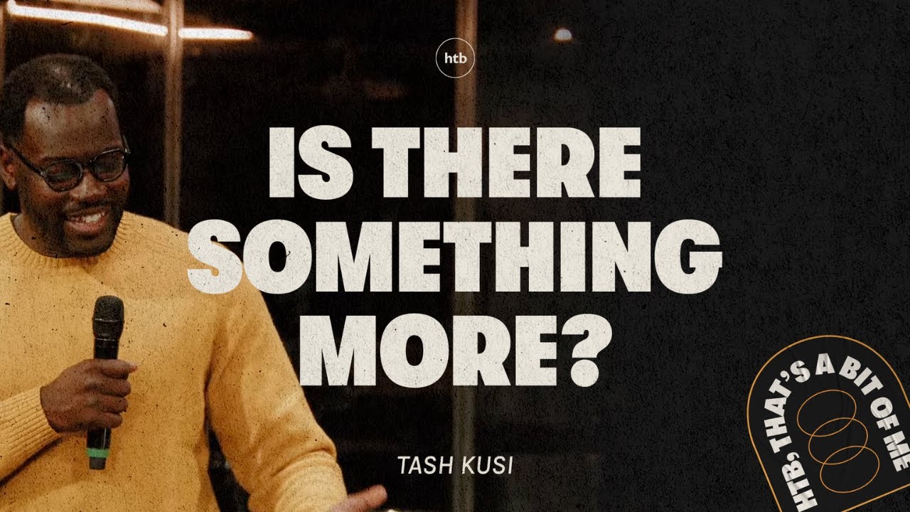 Is There Something More? | Tash Kusi | HTB Livestream