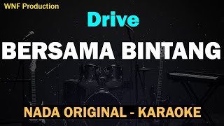 Drive - Bersama Bintang (Karaoke Version)