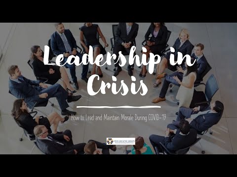 Leadership in Crisis: How to Lead and Maintain Morale During COVID-19