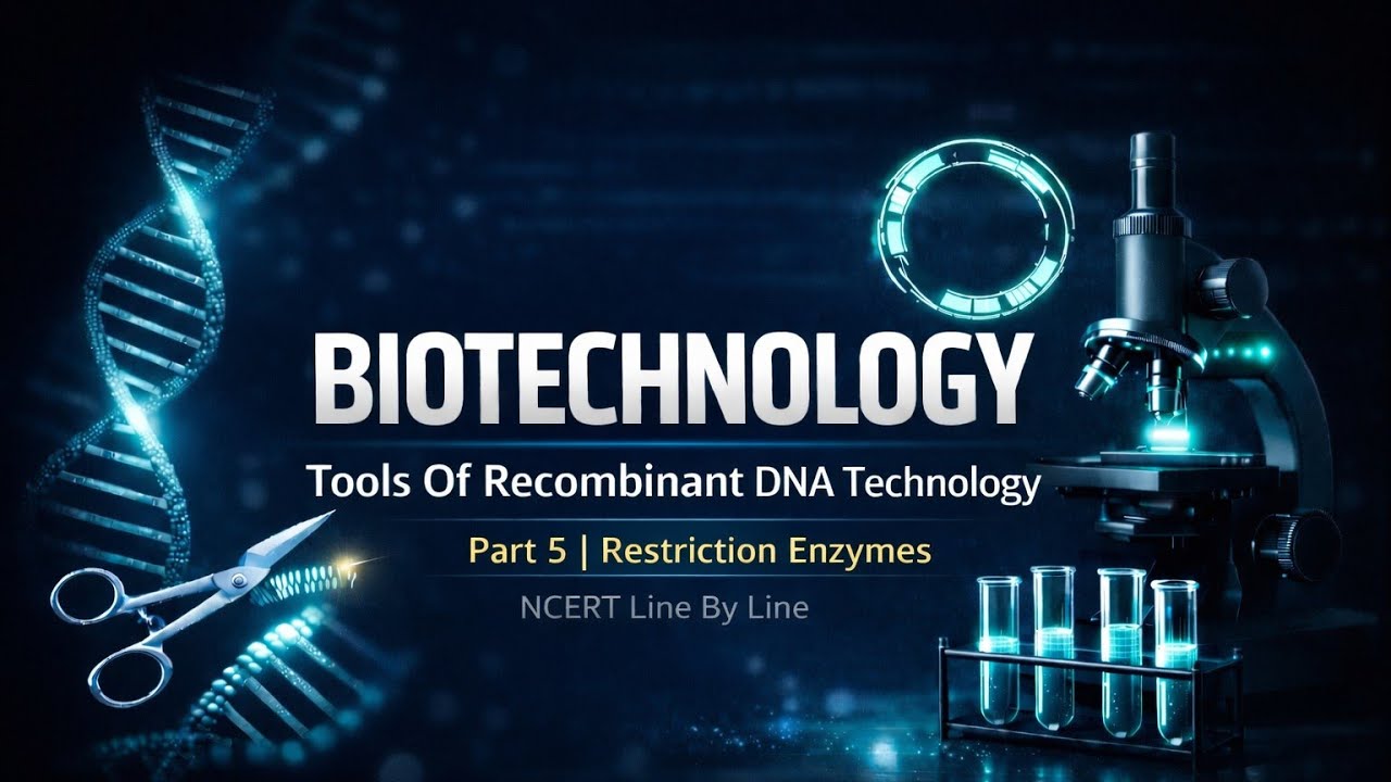 Biotechnology - Principles & Processes 🔬| NCERT Class 12th Biology Line By Line 📝|NEET 2026💯|Part-5🎯