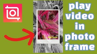 how to put your video in photo frame with inShot video editor app screenshot 1