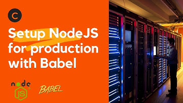 Setup NodeJS with Babel for production #nodejs #babel