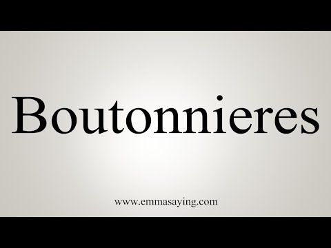 How To Pronounce Boutonnieres