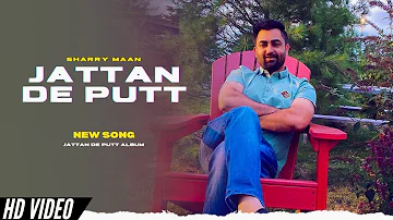 Sharry Maan - Jattan De Putt (Official Video) 22 Di Tape Album | New Song | Sharry Maan New Song