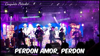 Video thumbnail of "Conjunto Potente - Perdón Amor Perdón [Nextipac 2019]"