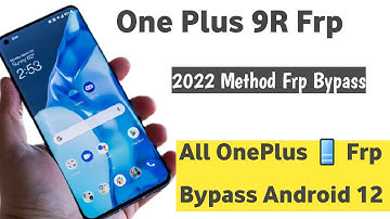 OnePlus 9R Frp Bypass Android 12 WithOut PC | 2022 Method All OnePlus Mobile