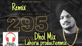 295 sidhu moosewala dhol remix Ft Lahoria Production mix  Latest Remix songs Panjabi 2021