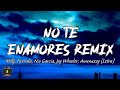 No Te Enamores - Farruko, Jay Wheeler, Nio Garcia, Amenazzy (Letra/ Lyrics)