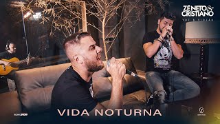 Zé Neto e Cristiano - VIDA NOTURNA - EP Voz e Violão